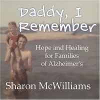 Daddy, I Remember Hope and Healing for Families of Alzheimer's артикул 4858a.