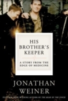 His Brother's Keeper : A Story from the Edge of Medicine артикул 4907a.