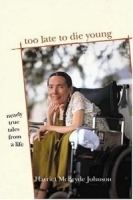 Too Late to Die Young : Nearly True Tales from a Life артикул 4928a.