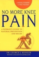 No More Knee Pain: A Woman's Guide to Natural Prevention and Relief артикул 4930a.