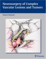 Neurosurgery Of Complex Vascular Lesions And Tumors артикул 4986a.