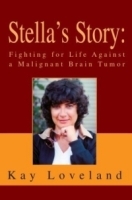 Stella's Story: Fighting for Life Against a Malignant Brain Tumor артикул 4988a.