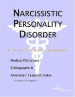 Narcissistic Personality Disorder: A Medical Dictionary, Bibliography, And Annotated Research Guide To Internet References артикул 5006a.