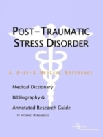 Post-traumatic Stress Disorder: A Medical Dictionary, Bibliography, And Annotated Research Guide To Internet References артикул 5046a.