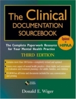The Clinical Documentation Sourcebook : The Complete Paperwork Resource for Your Mental Health Practice артикул 5052a.