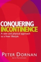 Conquering Incontinence: A New and Physical Approach to a Freer Lifestyle артикул 5063a.