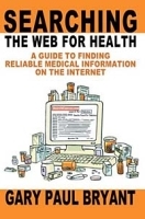 Searching the Web for Health: A Guide to Finding Reliable Medical Information on the Internet артикул 5065a.