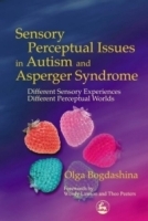 Sensory Perceptual Issues in Autism: Different Sensory Experiences, Different Perceptual Worlds артикул 5067a.