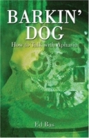 Barkin' Dog : How to Talk with Aphasia артикул 5070a.