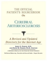 The Official Patient's Sourcebook On Cerebral Arteriosclerosis: Directory For The Internet Age артикул 5071a.