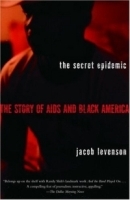 The Secret Epidemic : The Story of AIDS and Black America артикул 4868a.